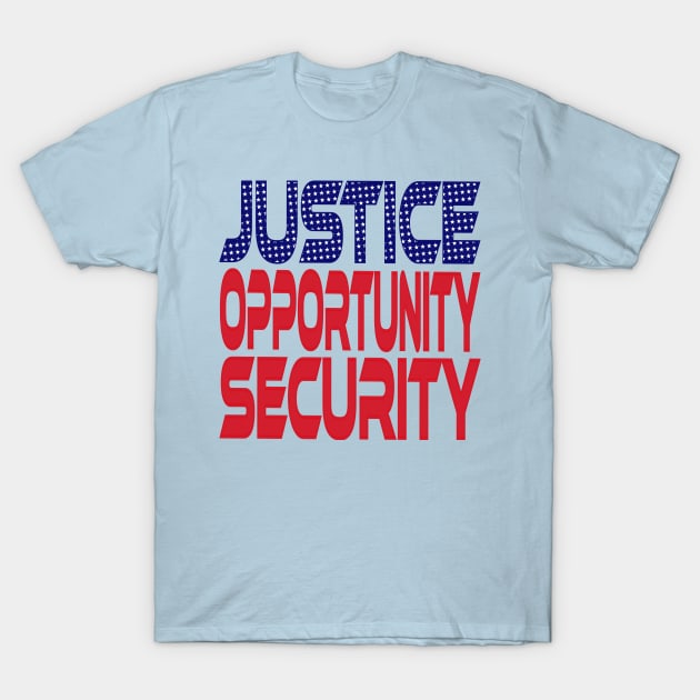 #OurPatriotism: Justice, Opportunity, Security by André Robinson T-Shirt by Village Values